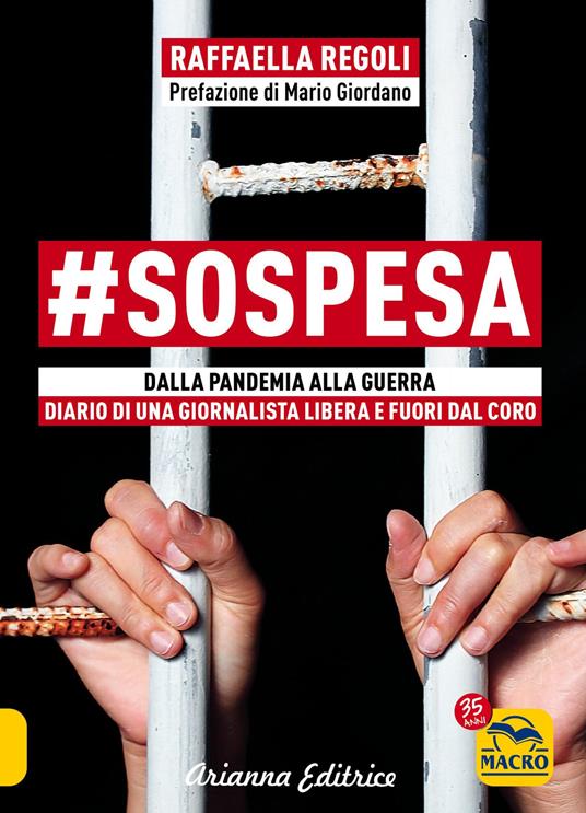 #sospesa. Dalla pandemia alla guerra. Diario di una giornalista libera e fuori dal coro - Raffaella Regoli - copertina