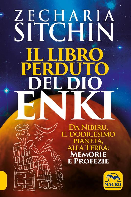 Il libro perduto del dio Enki. Da Nibiru, il dodicesimo pianeta, alla terra: memorie e profezie - Zecharia Sitchin - copertina