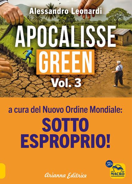 Apocalisse green. Nuova ediz.. Vol. 3: Sotto esproprio! - Alessandro Leonardi - copertina