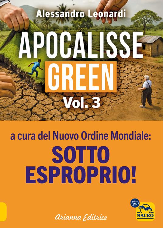 Apocalisse green. Nuova ediz.. Vol. 3: Sotto esproprio! - Alessandro Leonardi - copertina