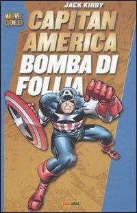 Bomba di follia. Capitan America - Jack Kirby - copertina