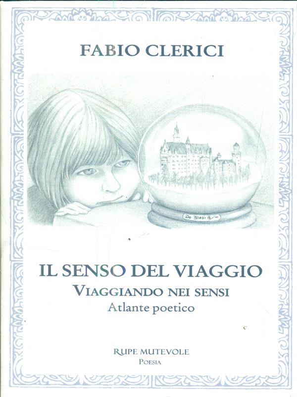 Il senso del viaggio. Viaggiando nei sensi. Atlante poetico
