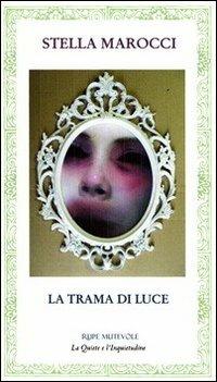 La trama di luce - Stella Marocci - copertina
