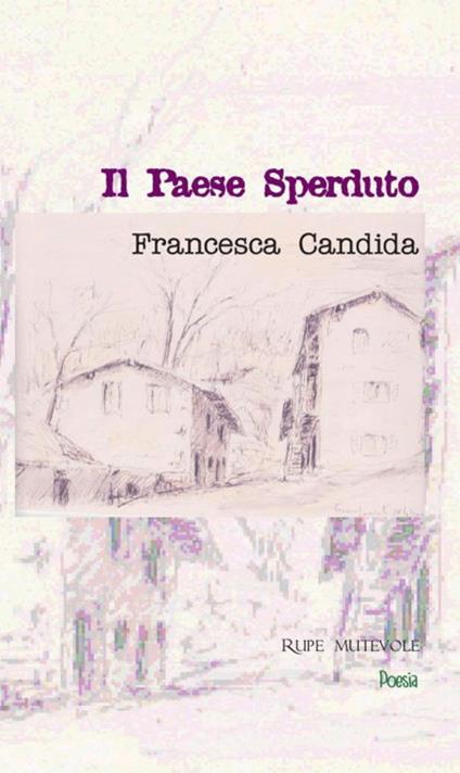 Il paese sperduto - Francesca Candida - copertina