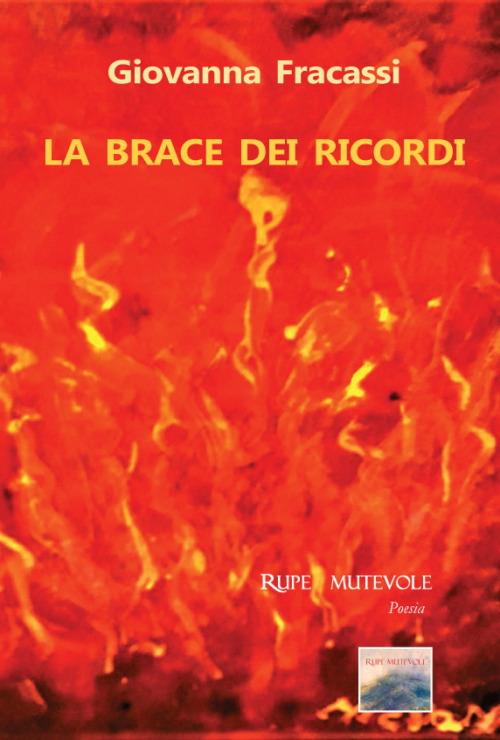 La brace dei ricordi. Nuova ediz. - Giovanna Fracassi - copertina