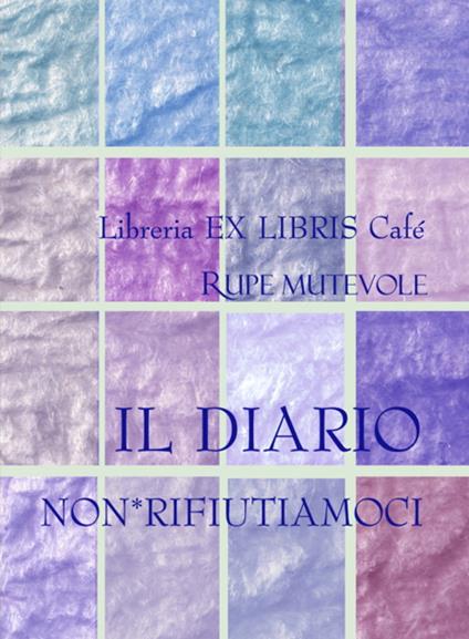 Il diario non*rifiutiamoci. Natura. Ecologia. Mondo - copertina