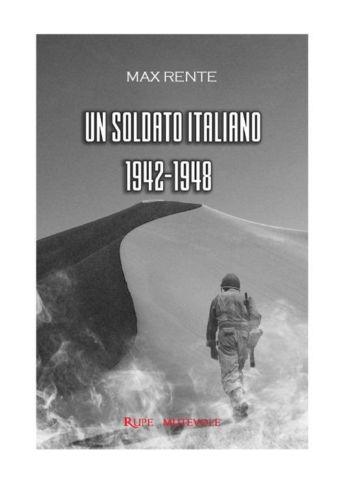 Un soldato italiano, 1942-1948 - Max Rente - copertina