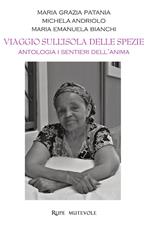 Viaggio sull'isola delle spezie. Antologia dei sentieri interiori. Ediz. illustrata