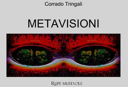Metavisioni. Ediz. illustrata - Corrado Tringali - copertina