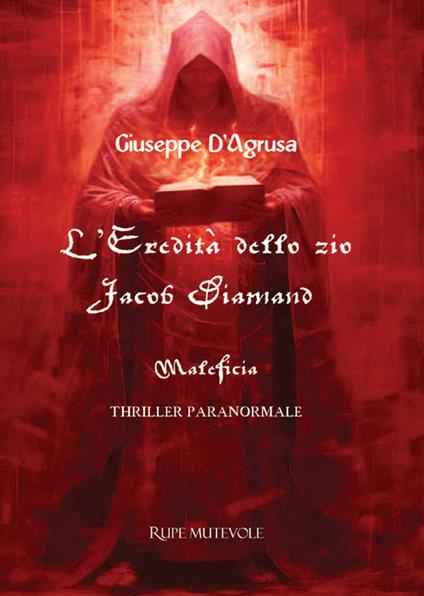 L'eredità dello zio Jacob Diamand. Maleficia - Giuseppe D'Agrusa - copertina