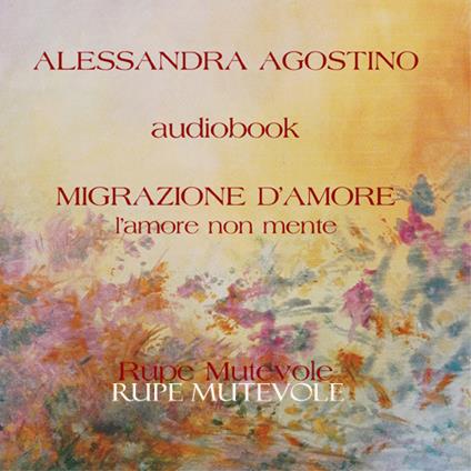 Migrazione d'amore. Con CD-Audio - Alessandra Agostino - copertina
