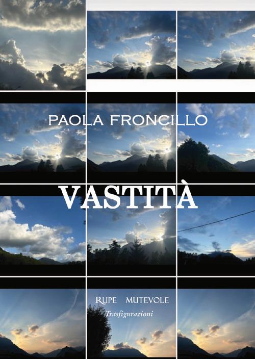 Vastità. Ediz. illustrata - Paola Froncillo - copertina