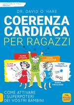 Coerenza cardiaca per ragazzi. Come attivare i superpoteri dei vostri bambini