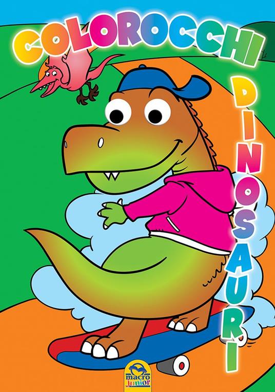 Colorocchi. Ediz. illustrata. Vol. 3: Dinosauri - copertina