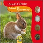 Animali da accarezzare. Coccole & coccole. Ediz. illustrata