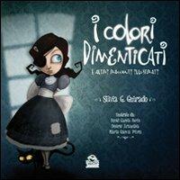 I colori dimenticati e altri racconti illustrati - Silvia G. Guirado - copertina