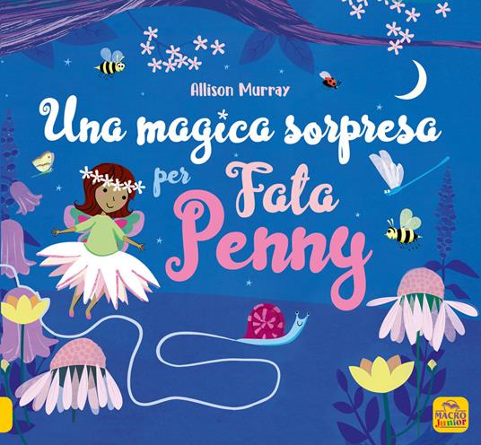 Una magica sorpresa per Fata Penny. Ediz. illustrata - Alison Murray - copertina