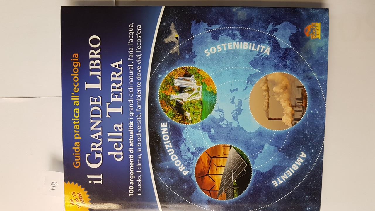 Il grande libro della terra. Guida pratica all'ecologia