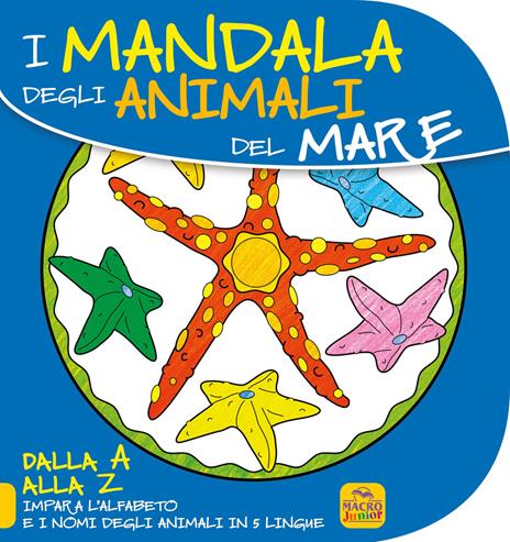 Mandala degli animali del mare. Dalla A alla Z impara l'alfabeto e i nomi degli animali in 5 lingue - copertina