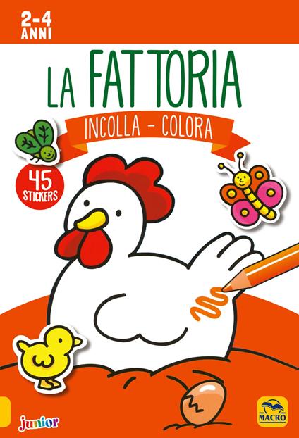 La fattoria. Incolla e colora. Con adesivi - copertina