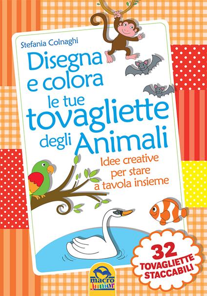 Disegna e colora le tue tovagliette degli animali. Ediz. illustrata - copertina