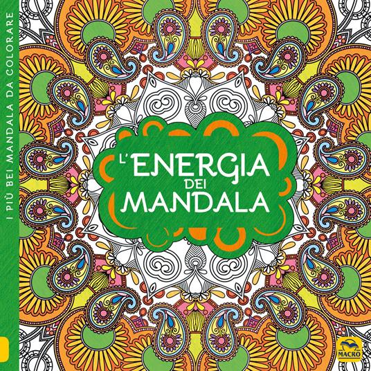 L' energia dei mandala. I quaderni dell'Art Therapy. Disegni da colorare. Ediz. illustrata - copertina