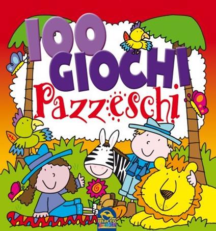 100 giochi pazzeschi. Rosso. Nuova ediz. - copertina