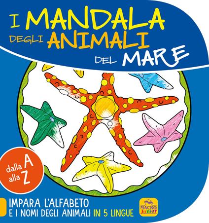 Mandala degli animali del mare. Dalla A alla Z impara l'alfabeto e i nomi degli animali in 5 lingue - copertina