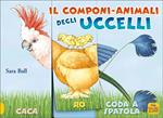 Il componi-animali degli uccelli. Ediz. a colori