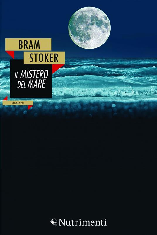 Il mistero del mare - Bram Stoker,Mirko Zilahi De' Gyurgyokai - ebook
