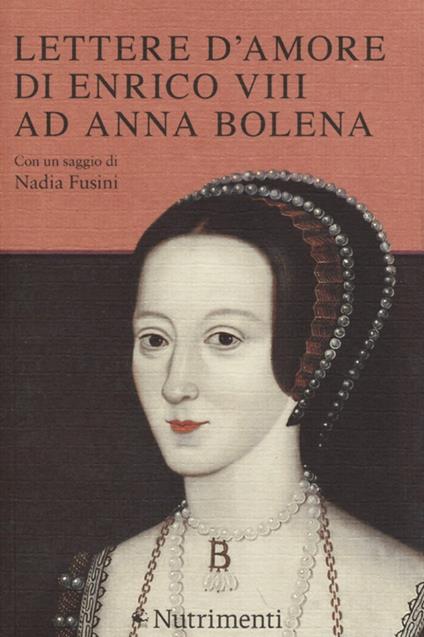 Lettere d'amore di Enrico VIII ad Anna Bolena - copertina
