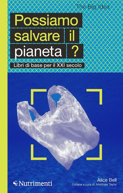 Possiamo salvare il pianeta? - Alice Bell - copertina