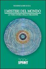I misteri del mondo. La vera storia della creazione
