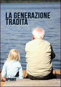 La generazione tradita - Sante Baldaccini - copertina