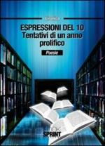 Espressioni del 10. Tentativi di un anno prolifico