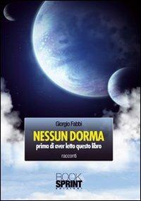 Nessun dorma. Prima di aver letto questo libro - Giorgio Fabbi - copertina