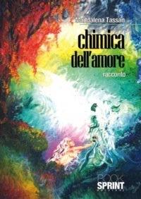 Chimica dell'amore - Maddalena Tassan - ebook