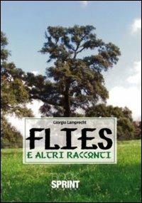 Flies e altri racconti - Giorgio Lamprecht - copertina