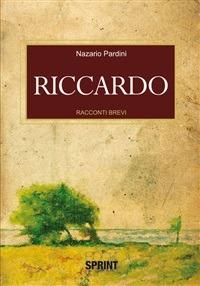 Riccardo - Nazario Pardini - ebook