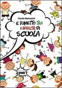 Il fumetto tra i banchi di scuola - Claudio Masciopinto - copertina