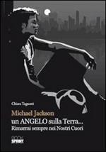 Michael Jackson un angelo sulla terra... Rimarrai sempre nei nostri cuori