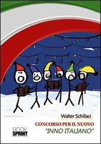 Concorso per il nuovo «Inno italiano» - Walter Schillaci - copertina