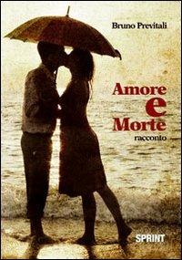 Amore e morte - Bruno Previtali - copertina