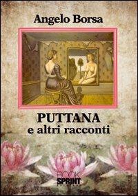 Puttana e altri racconti - Angelo Borsa - copertina