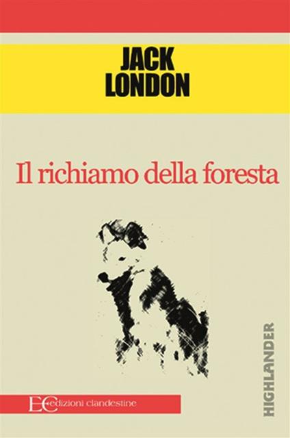 Il richiamo della foresta - Jack London,B. Gambaccini - ebook