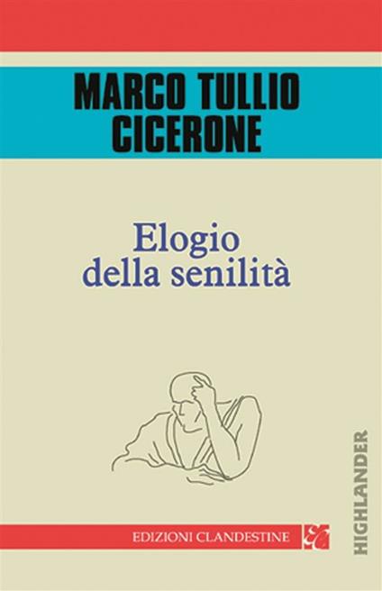 Elogio della senilità - Marco Tullio Cicerone,D. Fazzi - ebook