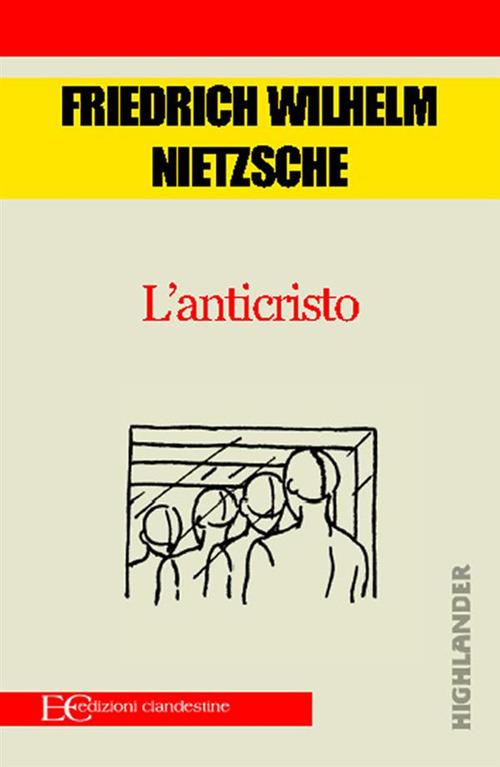 L' anticristo. Maledizione del cristianesimo - Friedrich Nietzsche,Christian Kolbe - ebook