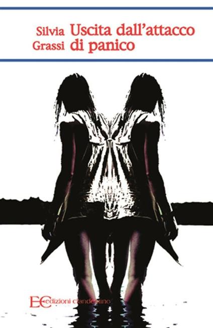 Uscita dall'attacco di panico - Silvia Grassi - ebook