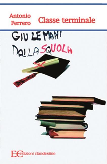 Classe terminale - Antonio Ferrero - ebook