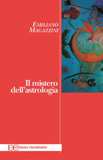 Il mistero dell'astrologia - Emiliano Magazzini - ebook